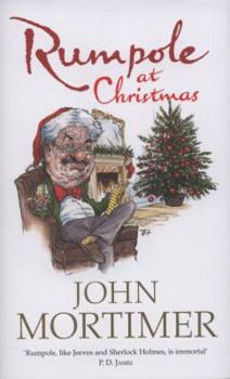 Rumpole At Christmas - Book #16 of the Rumpole of the Bailey