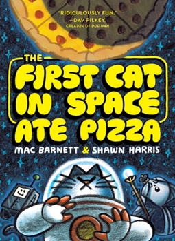 Paperback The First Cat in Space Ate Pizza Book