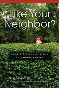 Paperback Like Your Neighbor?: Doing Everyday Evangelism on Common Ground Book