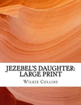 Paperback Jezebel's Daughter: Large Print [Large Print] Book