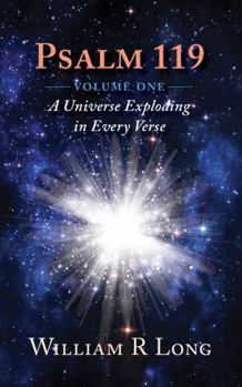 Paperback Psalm 119: Volume 1: A Universe Exploding in Every Verse Book