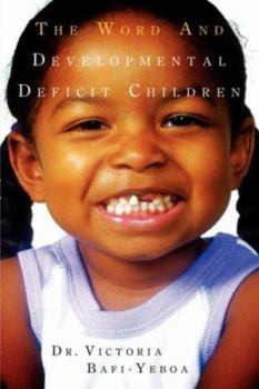 Paperback The Word and Developmental Deficit Children Book