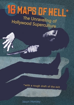 Paperback 16 Maps of Hell: The Unraveling of Hollywood Superculture Book