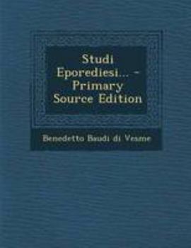 Paperback Studi Eporediesi... - Primary Source Edition [Italian] Book
