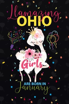 Llamazing Ohio Girls are Born in January: Llama Lover journal notebook for Ohio Girls who born in January