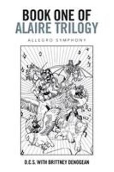 Paperback Book One of Alaire Trilogy: Allegro Symphony Book