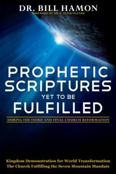 Paperback Prophetic Scriptures Yet to Be Fulfilled: During the Third and Final Church Reformation Book