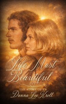 Paperback Life Most Beautiful: The Story Of Us Book