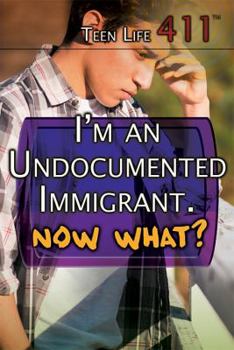 Library Binding I'm an Undocumented Immigrant. Now What? Book