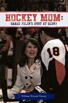 Paperback Hockey Mom: Sarah Palin's Shot at Glory Book