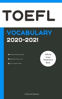 Paperback TOEFL Official Vocabulary 2020-2021: All Words You Should Know for TOEFL Speaking and Writing/Essay Part. TOEFL Preparation Book 2020 Book