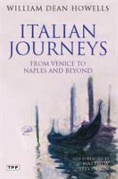 Paperback Italian Journeys: From Venice to Naples and Beyond Book