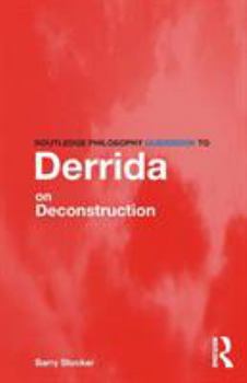 Paperback Routledge Philosophy Guidebook to Derrida on Deconstruction Book