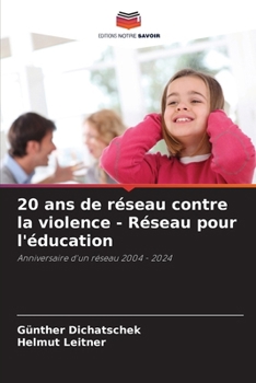 Paperback 20 ans de réseau contre la violence - Réseau pour l'éducation [French] Book