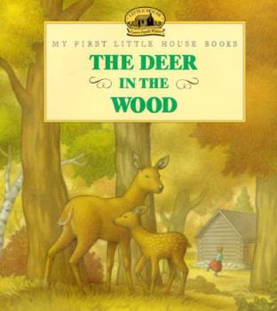 Hardcover The Deer in the Wood: Adapted from the Little House Books Book