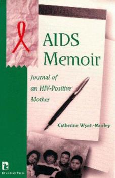 Paperback AIDS Memoir: Journal of an HIV-Positive Mother Book