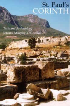 Paperback St. Paul's Corinth: Texts and Archaeology (Third Edition, Revised) Book