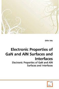 Paperback Electronic Properties of GaN and AlN Surfaces and Interfaces Book