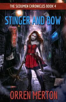 Stinger and Bow - Book #4 of the Sedumen Chronicles