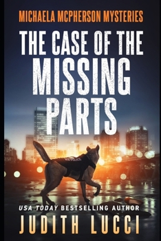 The Case of the Missing Parts - Book #5 of the Michaela McPherson