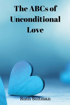 Paperback The ABCs of Unconditional Love Book