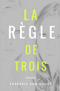Paperback La règle de trois [French] Book