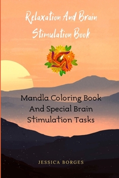 Paperback Relaxation And Brain Stimulation Book: Mandla Coloring Book And Special Brain Stimulation Tasks Book