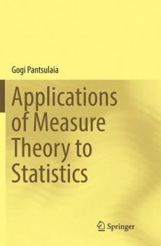 Paperback Applications of Measure Theory to Statistics Book