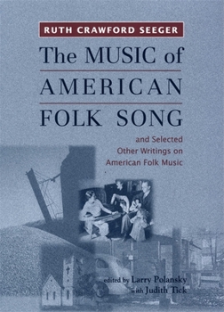 Paperback The Music of American Folk Song: And Selected Other Writings on American Folk Music Book