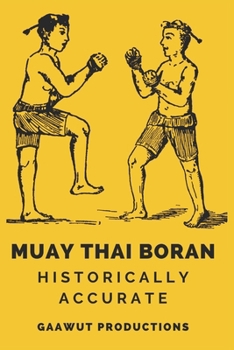 Paperback Muay Thai Boran: Historically Accurate Book