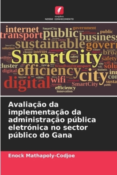 Paperback Avaliação da implementação da administração pública eletrónica no sector público do Gana [Portuguese] Book