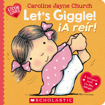 Board book Let's Giggle! / ¡A Reír! (Scholastic Bilingual) [Spanish] Book