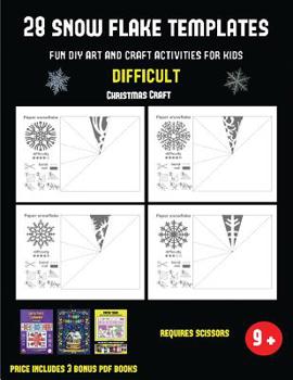 Christmas Craft (28 snowflake templates - easy to medium difficulty level fun DIY art and craft activities for kids): Arts and Crafts for Kids