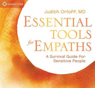 Audio CD Essential Tools for Empaths: A Survival Guide for Sensitive People Book