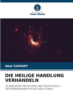 Paperback Die Heilige Handlung Verhandeln [German] Book