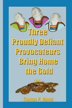 Paperback Three Proudly Defiant Provocateurs Bring Home the Gold Book