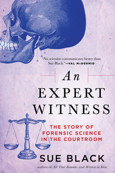 Hardcover An Expert Witness: The Story of Forensic Science in the Courtroom Book