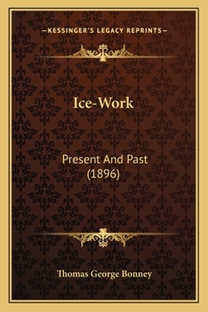 Paperback Ice-Work: Present And Past (1896) Book
