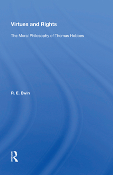 Paperback Virtues and Rights: The Moral Philosophy of Thomas Hobbes Book