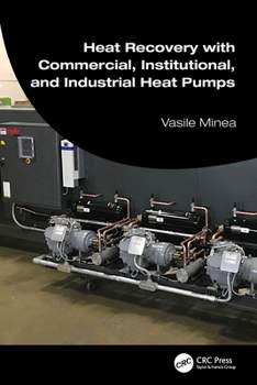 Heat Recovery with Commercial, Institutional, and Industrial Heat Pumps
