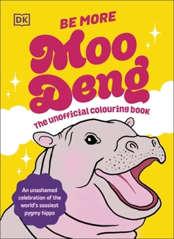 Paperback DK Be More Moo Deng The Unofficial Colouring Book. Book