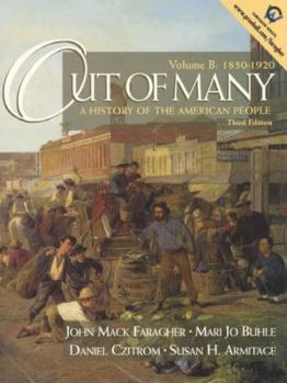 Paperback Out of Many: A History of the American People, Volume B: 1850-1920 Book