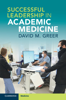 Paperback Successful Leadership in Academic Medicine Book