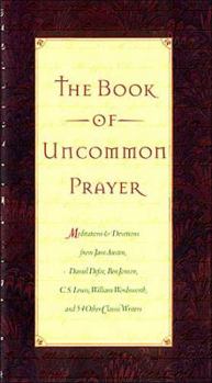 Hardcover The Book of Uncommon Prayer Book