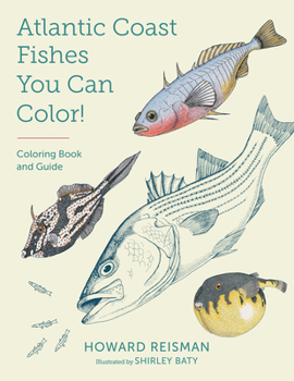 Paperback Atlantic Coast Fishes You Can Color!: Coloring Book and Guide Book