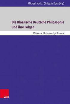 Hardcover Die Klassische Deutsche Philosophie Und Ihre Folgen [German] Book