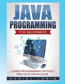 Paperback Java Programming for Beginners: Learn Programming without Previous Knowledge Book