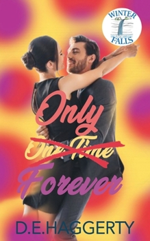 Paperback Only Forever: a grumpy boss small town romantic comedy Book