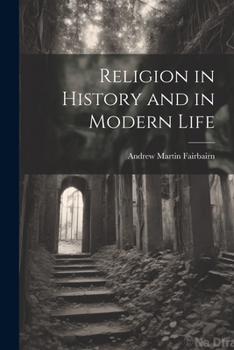 Paperback Religion in History and in Modern Life Book