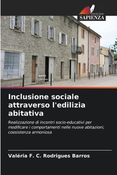 Paperback Inclusione sociale attraverso l'edilizia abitativa [Italian] Book